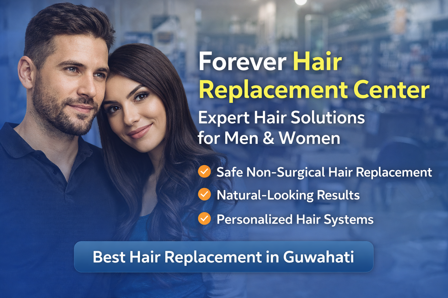 Forever Hair Replacement Center Guwahati expert hair solutions for men and women
